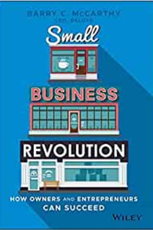 Small Business Revolution: How Owners and Entrepreneurs Can Succeed - book cover