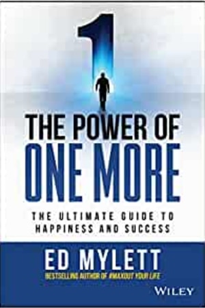 The Power of One More: The Ultimate Guide to Happiness and Success book cover