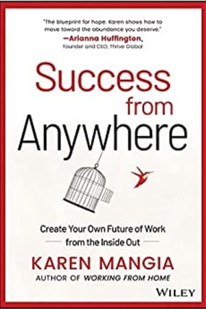 Success From Anywhere: Create Your Own Future of Work from the Inside Out book cover