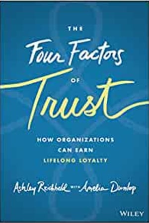 The Four Factors of Trust: How Organizations Can Earn Lifelong Loyalty - book cover