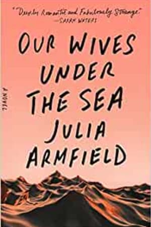 Our Wives Under the Sea - book cover