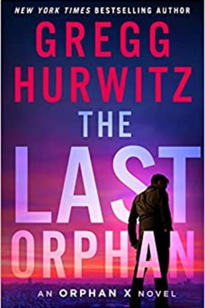 The Last Orphan: An Orphan X Novel (Orphan X, 8) book cover