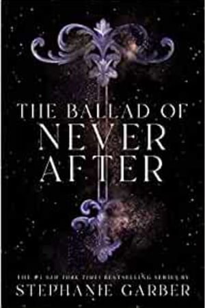 The Ballad of Never After (Once Upon a Broken Heart, 2) - book cover