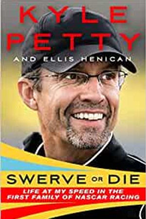 Swerve or Die: Life at My Speed in the First Family of NASCAR Racing book cover