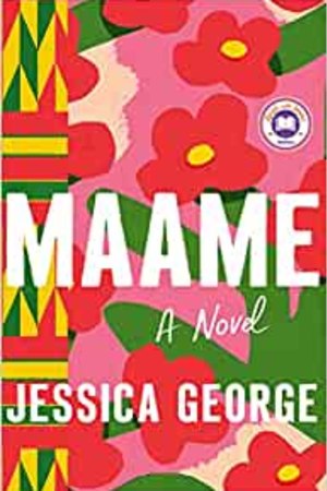 Maame: A Today Show Read With Jenna Book Club Pick book cover