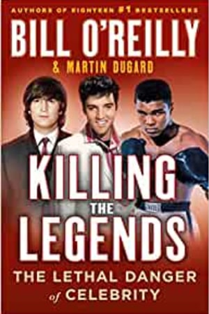Killing the Legends: The Lethal Danger of Celebrity book cover