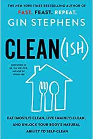 Clean(ish): Eat (Mostly) Clean, Live (Mainly) Clean, and Unlock Your Body's Natural Ability to Self-Clean - book cover