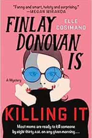 Finlay Donovan Is Killing It: A Novel - book cover