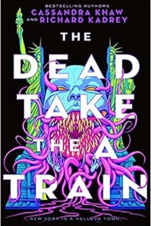 The Dead Take the A Train (Carrion City, 1) - book cover