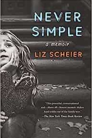 Never Simple: A Daughter’s True Story of a Mother’s Made-Up Life book cover