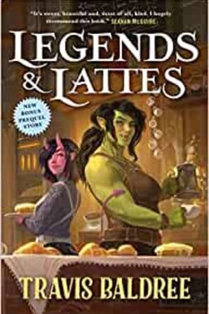 Legends & Lattes: A Novel of High Fantasy and Low Stakes - book cover