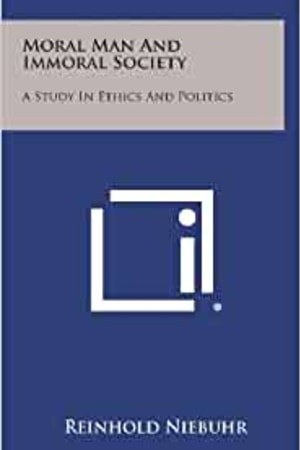 Moral Man and Immoral Society: A Study in Ethics and Politics book cover