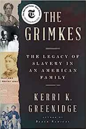 The Grimkes: The Legacy of Slavery in an American Family - book cover