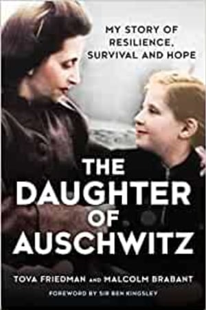 The Daughter of Auschwitz: My Story of Resilience, Survival and Hope book cover