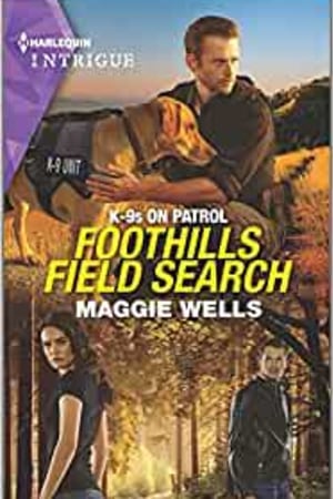 Foothills Field Search (K-9s on Patrol, 3) - book cover