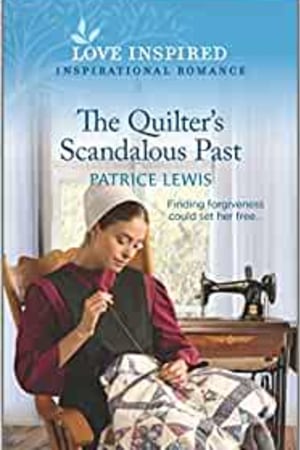 The Quilter's Scandalous Past: An Uplifting Inspirational Romance (Love Inspired) book cover