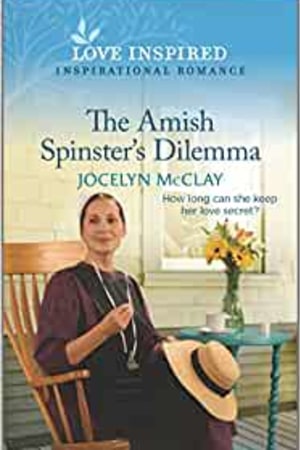 The Amish Spinster's Dilemma: An Uplifting Inspirational Romance (Love Inspired) book cover