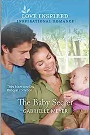 The Baby Secret: An Uplifting Inspirational Romance (Love Inspired) - book cover