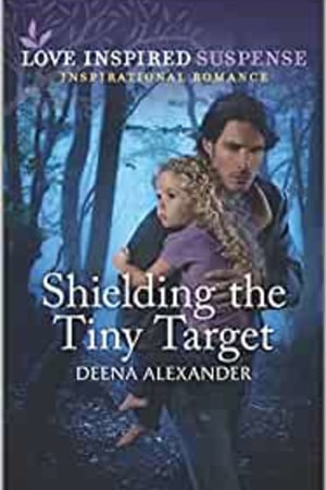 Shielding the Tiny Target (Love Inspired Suspense) book cover