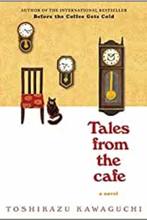 Tales from the Cafe: A Novel (Before the Coffee Gets Cold Series, 2) - book cover