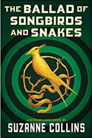 The Ballad of Songbirds and Snakes (A Hunger Games Novel) (The Hunger Games) book cover