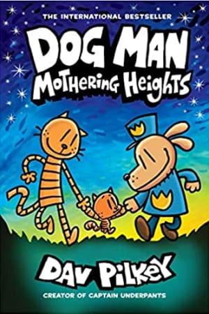 Dog Man: Mothering Heights: A Graphic Novel (Dog Man #10): From the Creator of Captain Underpants (10) - book cover