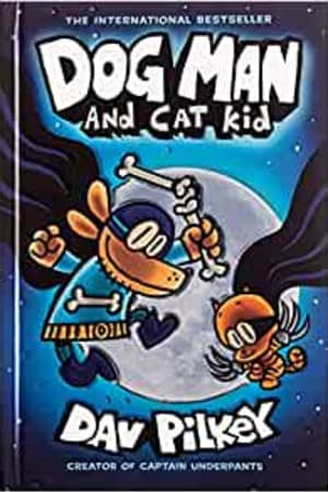 Dog Man and Cat Kid: A Graphic Novel (Dog Man #4): From the Creator of Captain Underpants (4) book cover