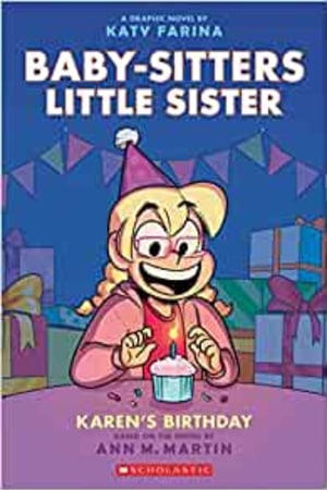 Karen's Birthday: A Graphic Novel (Baby-sitters Little Sister #6) (Baby-Sitters Little Sister Graphix) - book cover