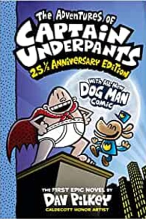 The Adventures of Captain Underpants (Now With a Dog Man Comic!): 25 1/2 Anniversary Edition book cover