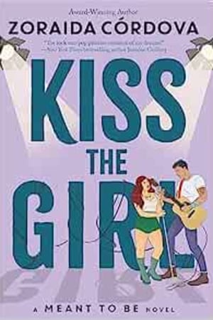 Kiss the Girl (Meant To Be) - book cover