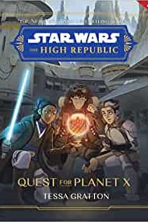 Star Wars: The High Republic: Quest for Planet X - book cover