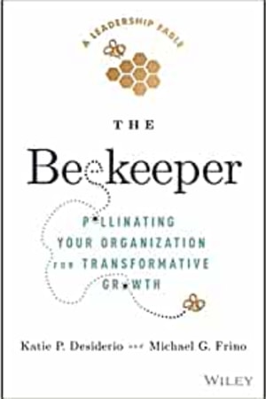 The Beekeeper: Pollinating Your Organization for Transformative Growth - book cover