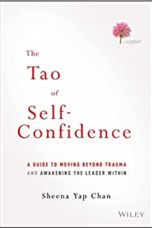 The Tao of Self-Confidence: A Guide to Moving Beyond Trauma and Awakening the Leader Within book cover