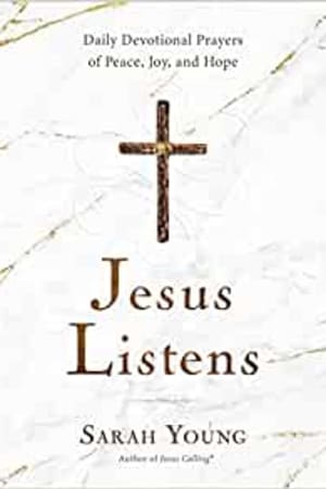 Jesus Listens: Daily Devotional Prayers of Peace, Joy, and Hope - book cover