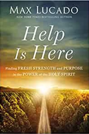 Help Is Here: Finding Fresh Strength and Purpose in the Power of the Holy Spirit book cover