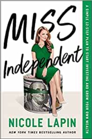 Miss Independent: A Simple 12-Step Plan to Start Investing and Grow Your Own Wealth book cover