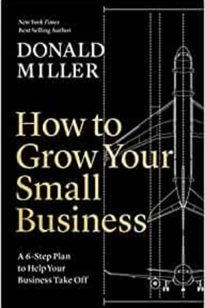 How to Grow Your Small Business: A 6-Step Plan to Help Your Business Take Off - book cover