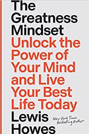 The Greatness Mindset: Unlock the Power of Your Mind and Live Your Best Life Today book cover