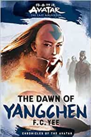 Avatar, The Last Airbender: The Dawn of Yangchen (Chronicles of the Avatar Book 3) (Volume 3) book cover