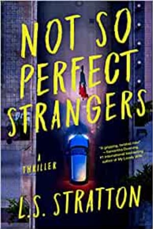 Not So Perfect Strangers: A Thriller - book cover