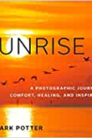 Sunrise: A Photographic Journey of Comfort, Healing, and Inspiration book cover