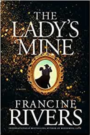 The Lady's Mine: A Lighthearted Christian Romance Novel set in the 1860's California Gold Rush - book cover