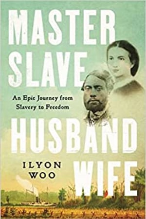 Master Slave Husband Wife: An Epic Journey from Slavery to Freedom book cover