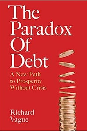 The Paradox of Debt: A New Path to Prosperity Without Crisis - book cover