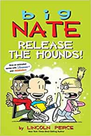 Big Nate: Release the Hounds! (Volume 27) book cover