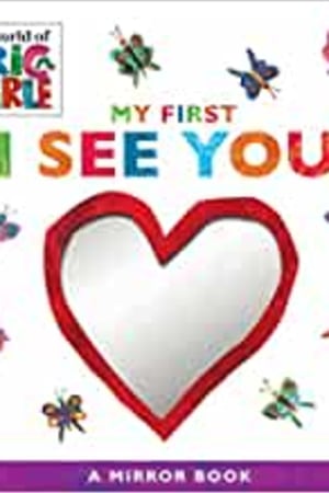 My First I See You: A Mirror Book (The World of Eric Carle) book cover