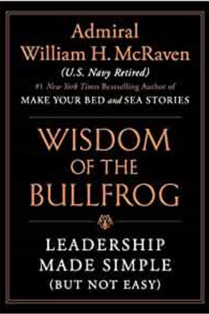 The Wisdom of the Bullfrog: Leadership Made Simple (But Not Easy) - book cover