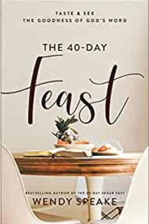 40-Day Feast (Taste and See the Goodness of God's Word) - book cover