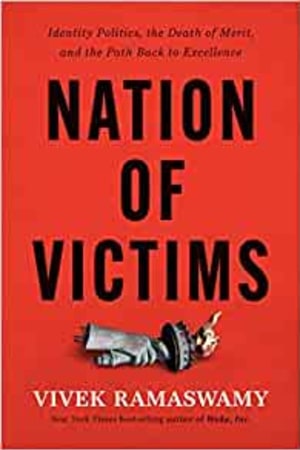 Nation of Victims: Identity Politics, the Death of Merit, and the Path Back to Excellence - book cover