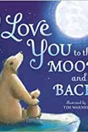 I Love You to the Moon and Back book cover